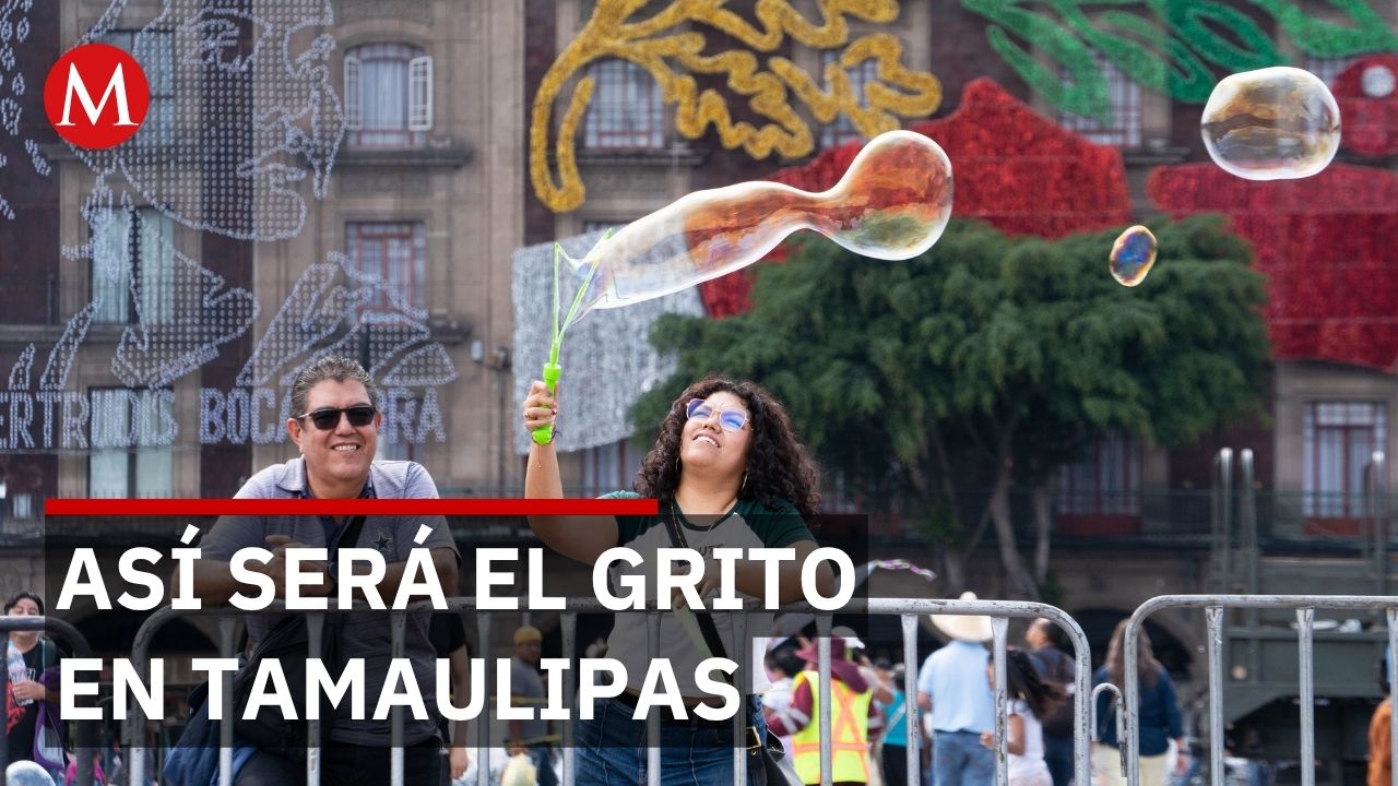 Así serán los festejos del Grito de Independencia en los principales municipios de Tamaulipas