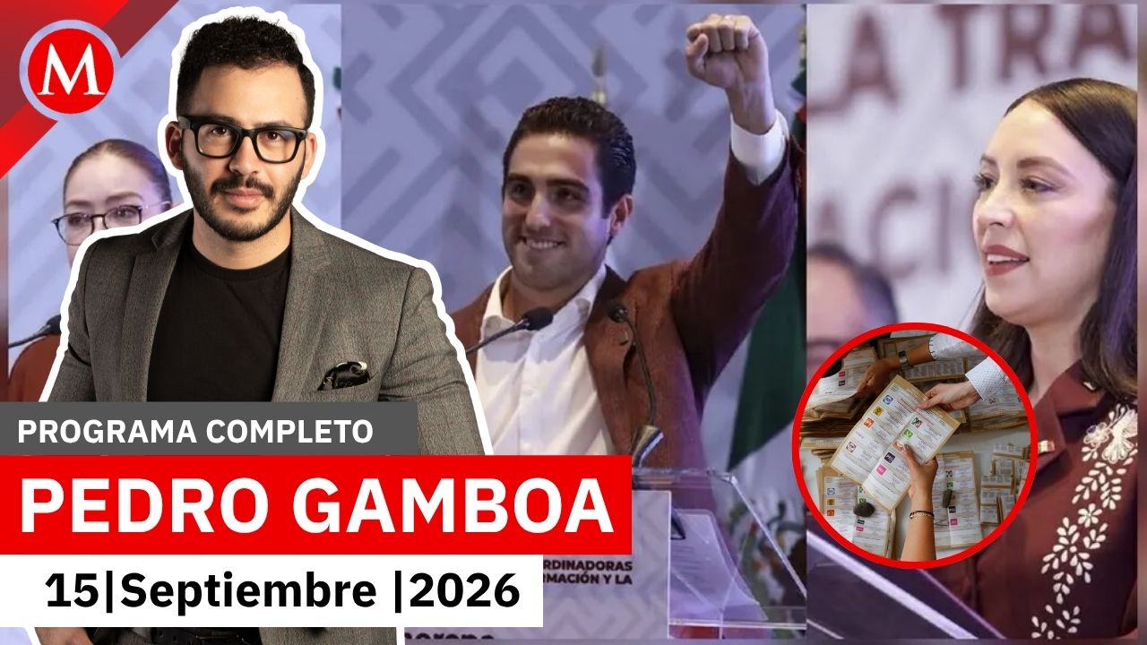 Morena continúa con la designación de sus candidatos | Pedro Gamboa, 15 de septiembre de 2026