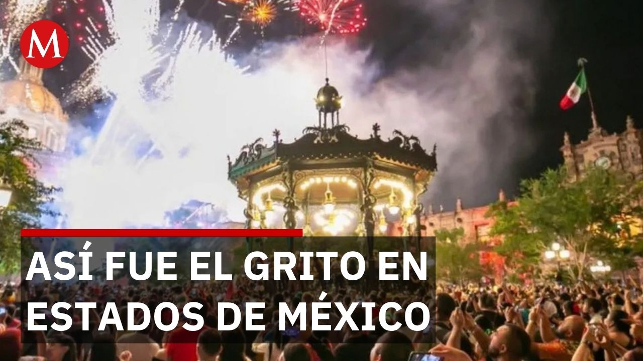 Desde Sinaloa hasta Querétaro: así se vivieron los Gritos de Independencia en estados de México