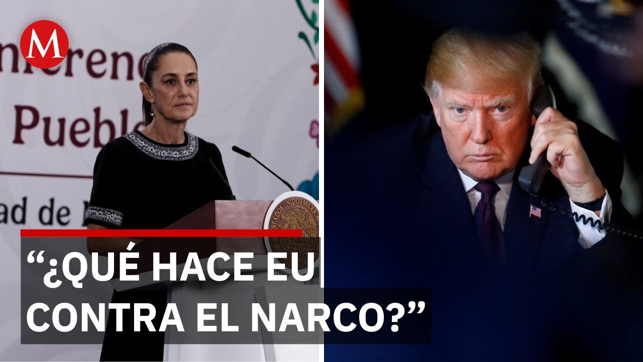 Trump exige más a Sheinbaum; presidenta cuestiona acciones de Estados Unidos
