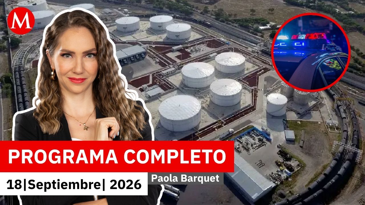 Sin detenidos tras decomiso millonario de huachicol | Paola Barquet, 18 de septiembre de 2026
