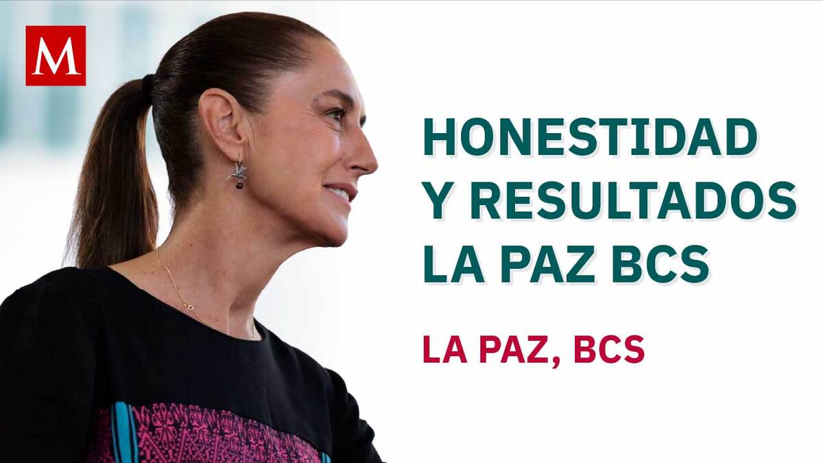 Claudia Sheinbaum encabeza Honestidad y Resultados en La Paz, Baja California Sur