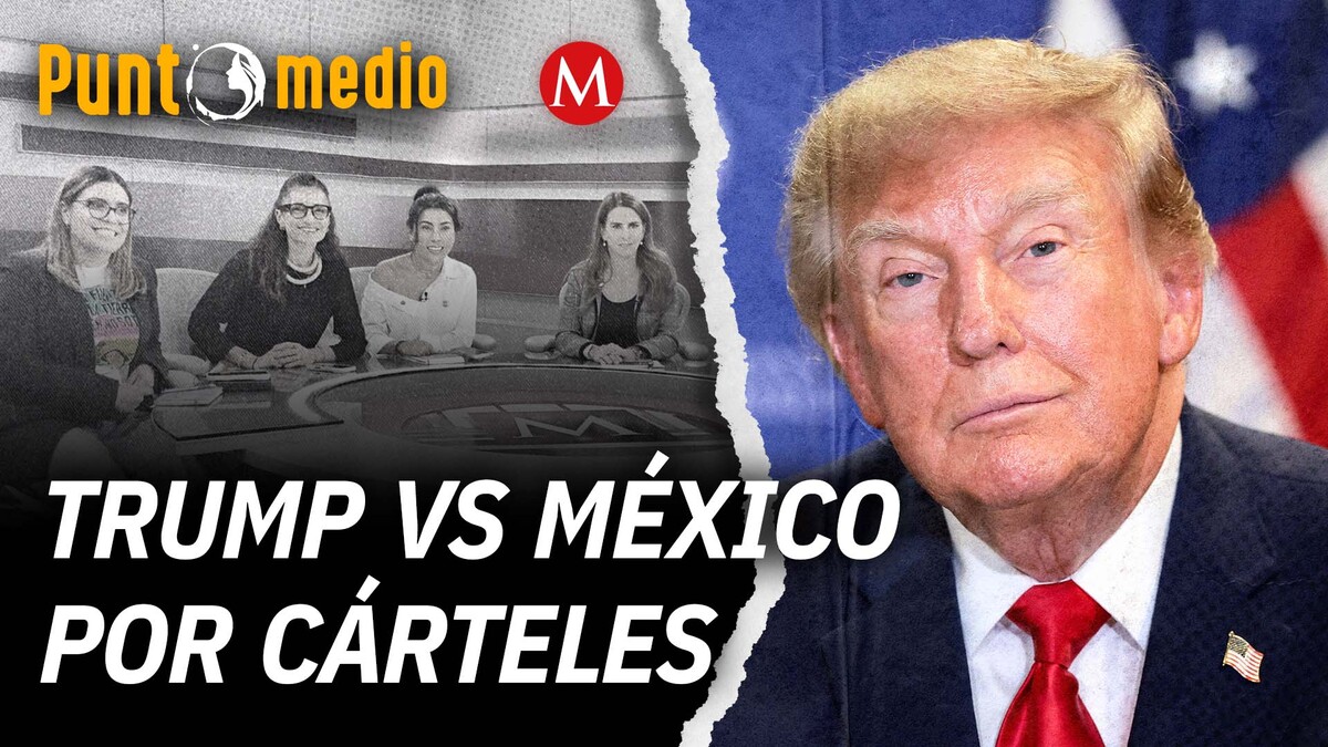 Donald Trump declaraciones sobre cárteles de México
