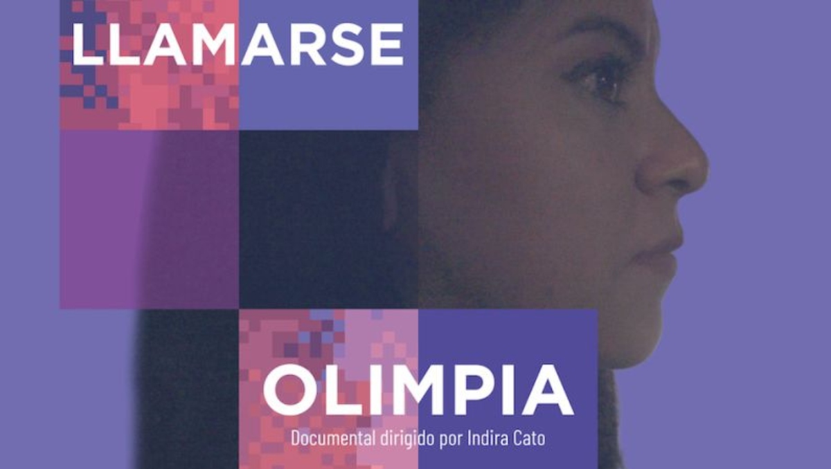 Llamarse Olimpia, documental por Indira Cato