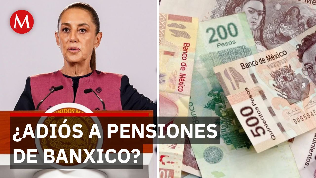 Sheinbaum expondrá montos de pensiones de exgobernadores de Banxico