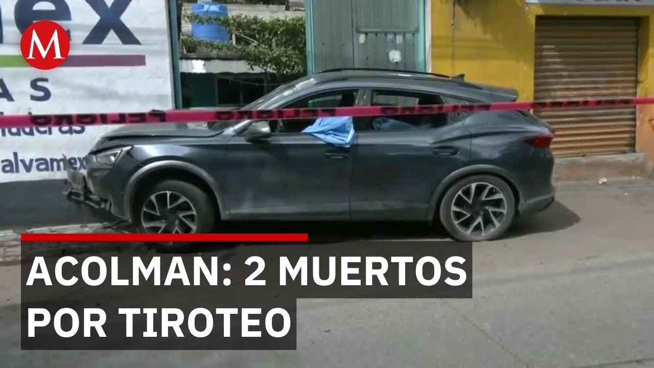 Tiroteo en carretera Texcoco-Lechería deja 2 muertos en Acolman