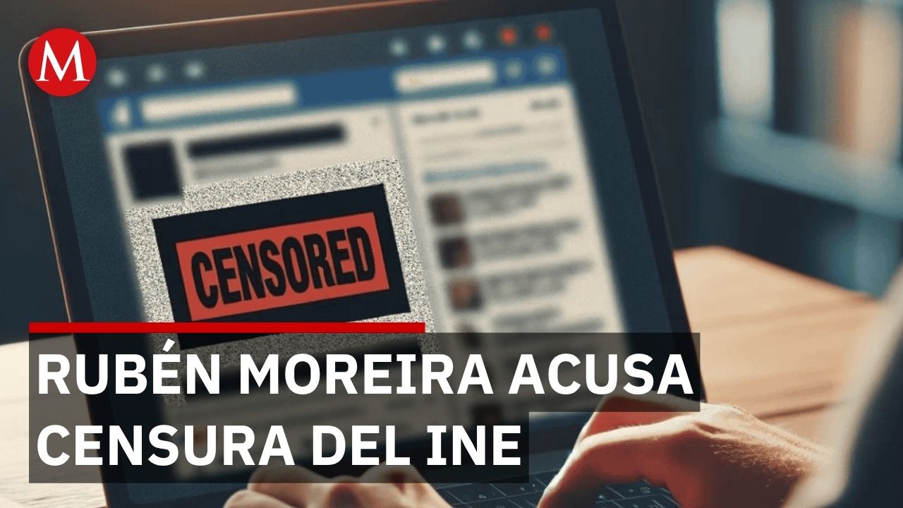 Rubén Moreira acusa censura del INE tras orden de retirar publicaciones en redes