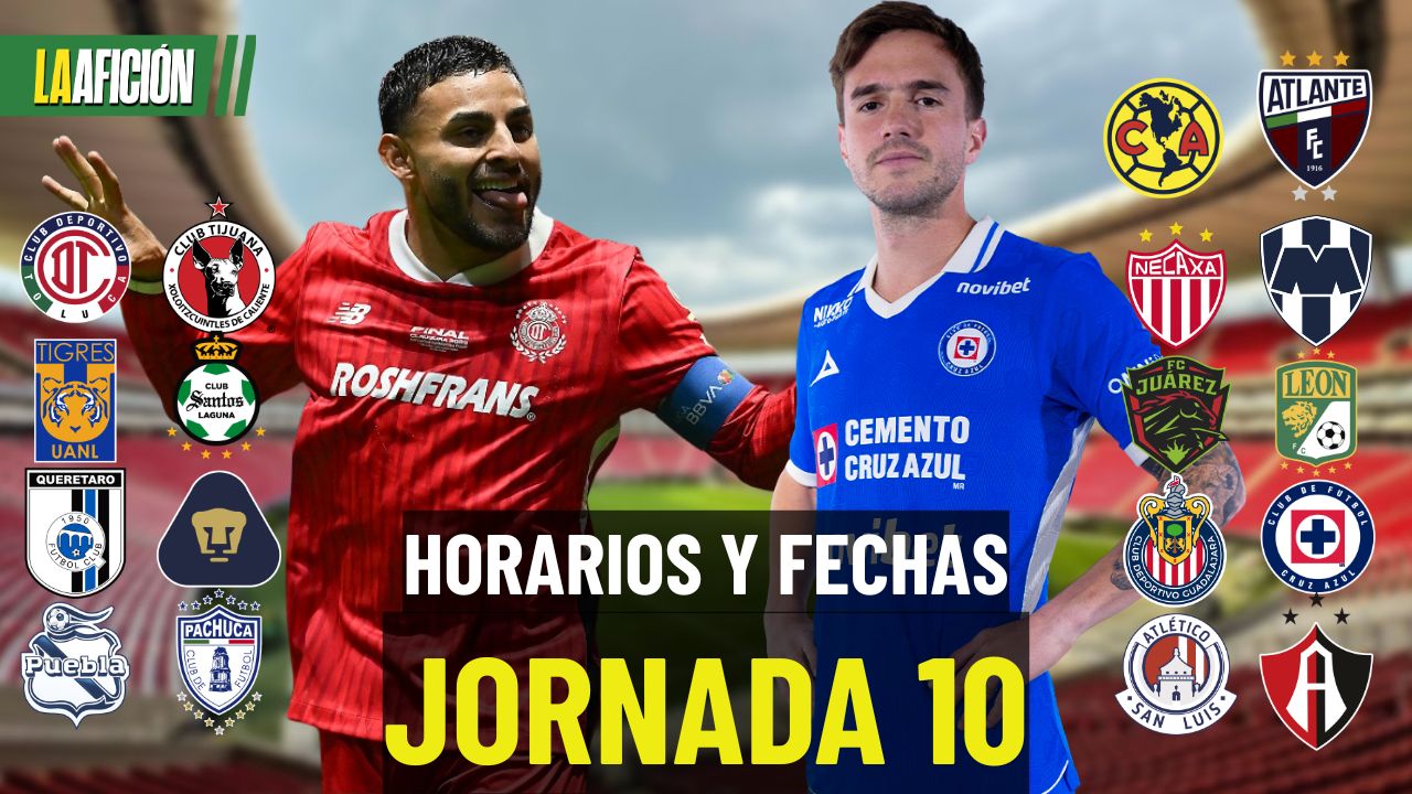 Horarios y dónde ver TODOS los partidos de la jornada 10 de la Liga MX