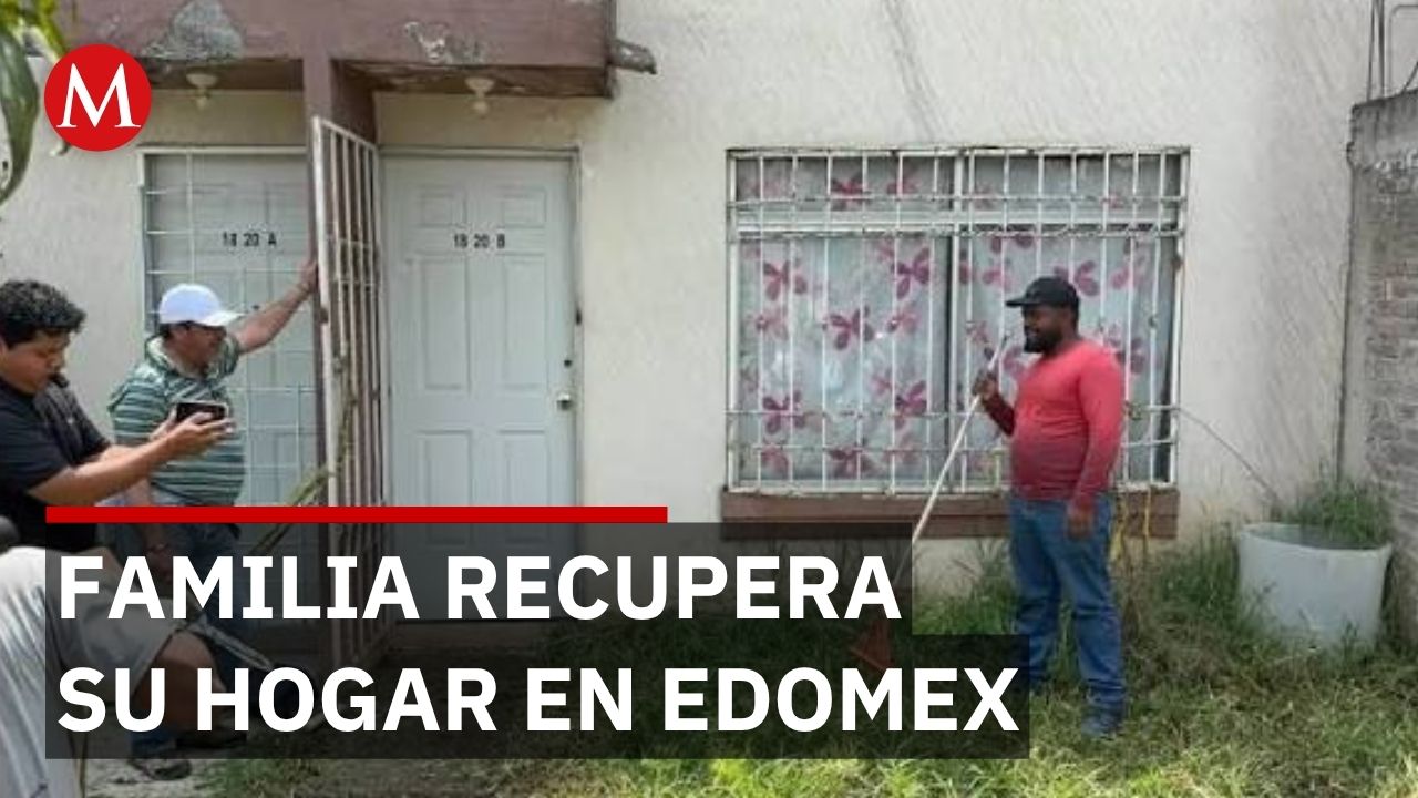 Familia recupera su hogar tras año y medio de invasión en Chalco, Estado de México