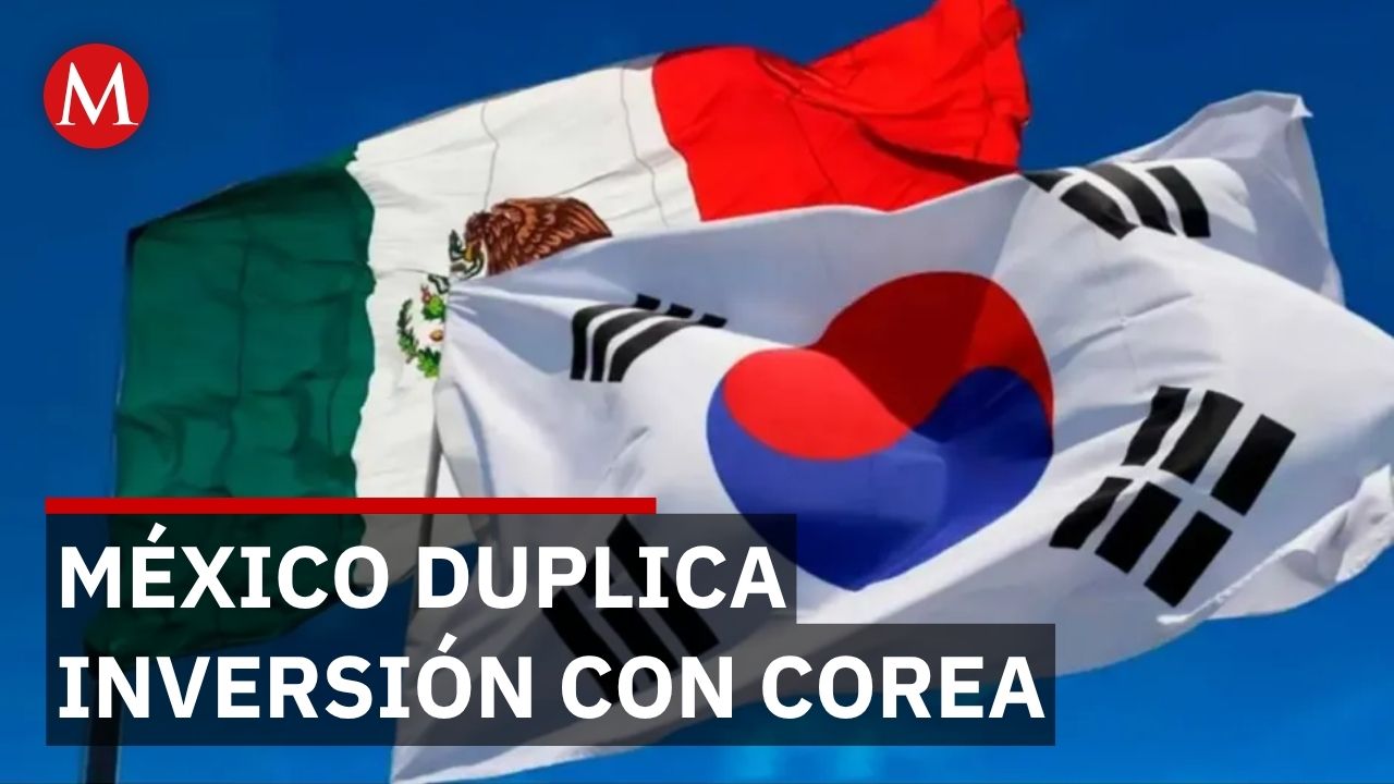 México avanza en negociaciones con EU y busca duplicar inversión coreana