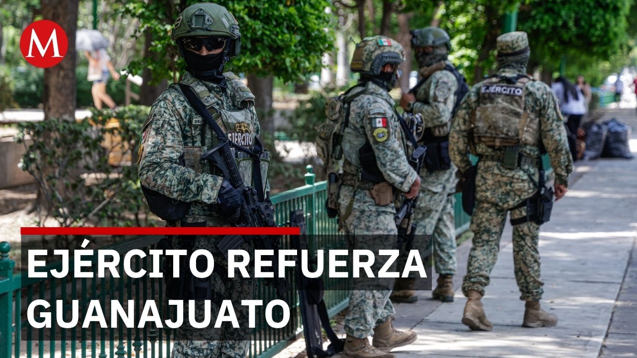 Tres despliegues militares en 24 días intensifican operación de seguridad en Guanajuato