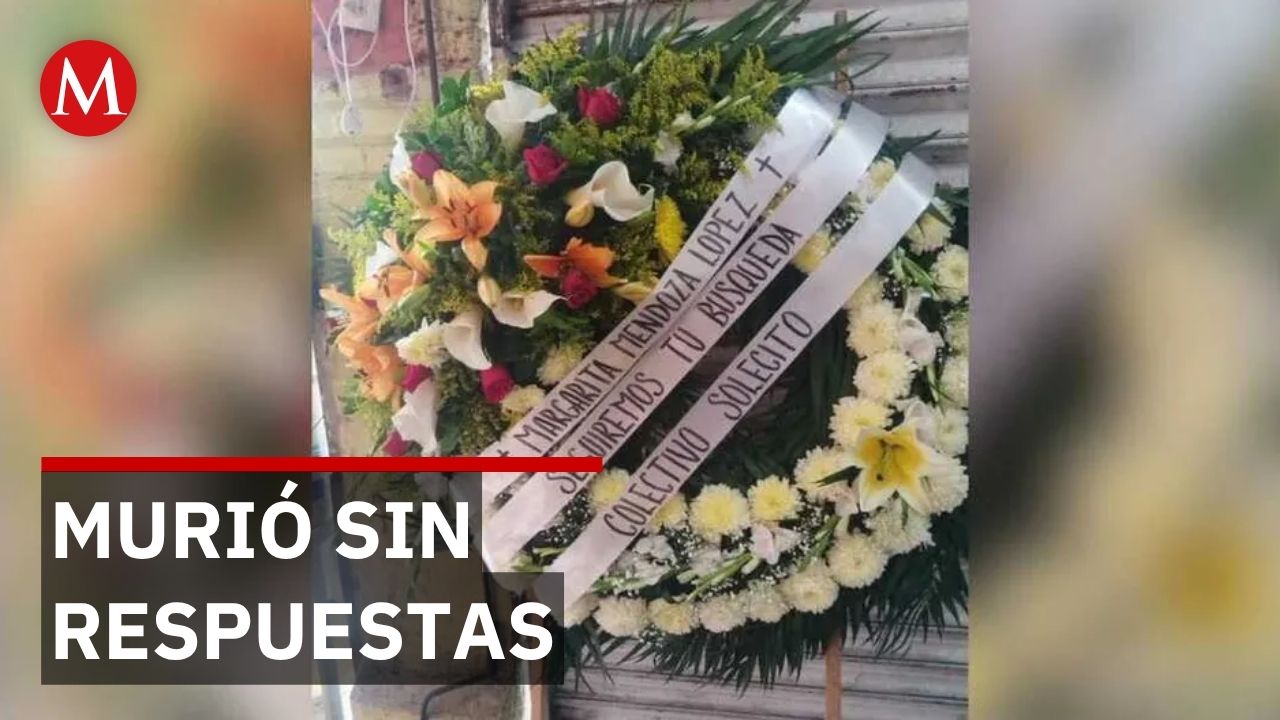 Margarita Mendoza murió sin confirmar si restos eran de su hija desaparecida