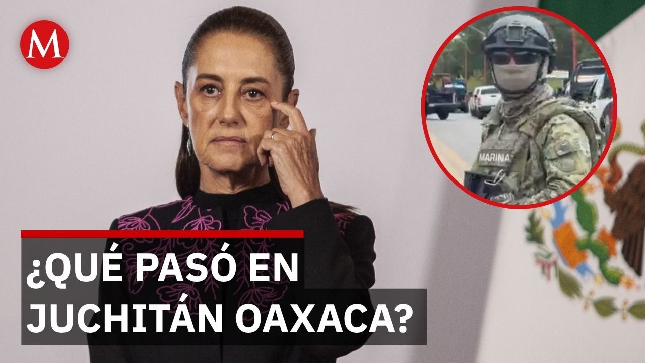 Sheinbaum interviene Juchitán: Guardia Nacional vigila tras capturas