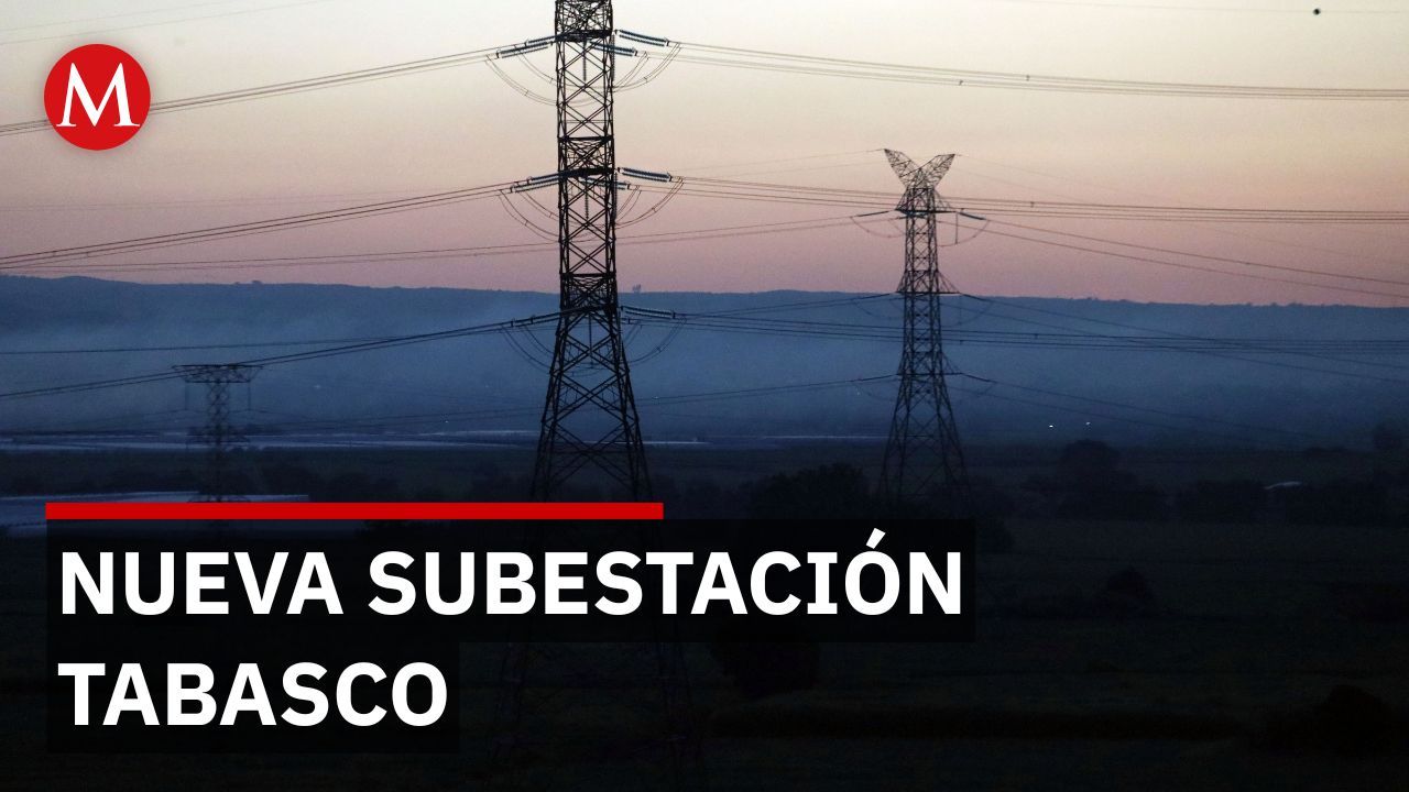 Arranca construcción de subestación eléctrica en Tabasco con inversión de 120 millones