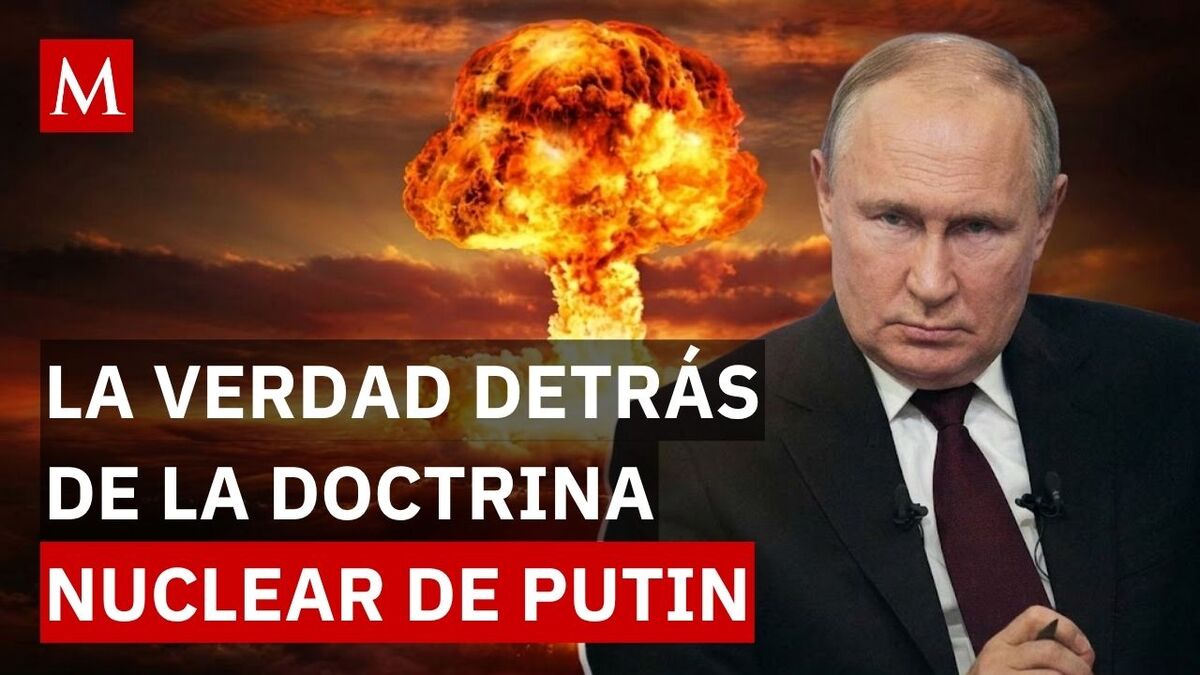 La nueva doctrina nuclear de Putin: ¿el inicio de una era peligrosa?