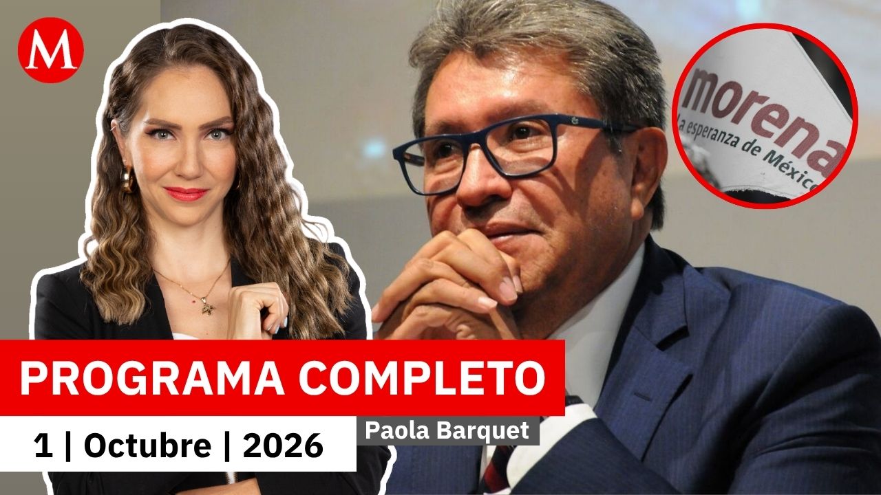 En Morena no vamos a proteger a nadie: Ricardo Monreal | Paola Barquet, 1 de octubre de 2026