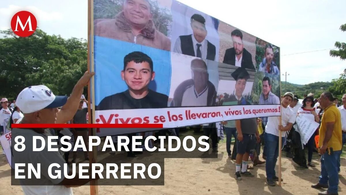 8 personas desaparecidas en Guerrero; autoridades intensifican búsqueda