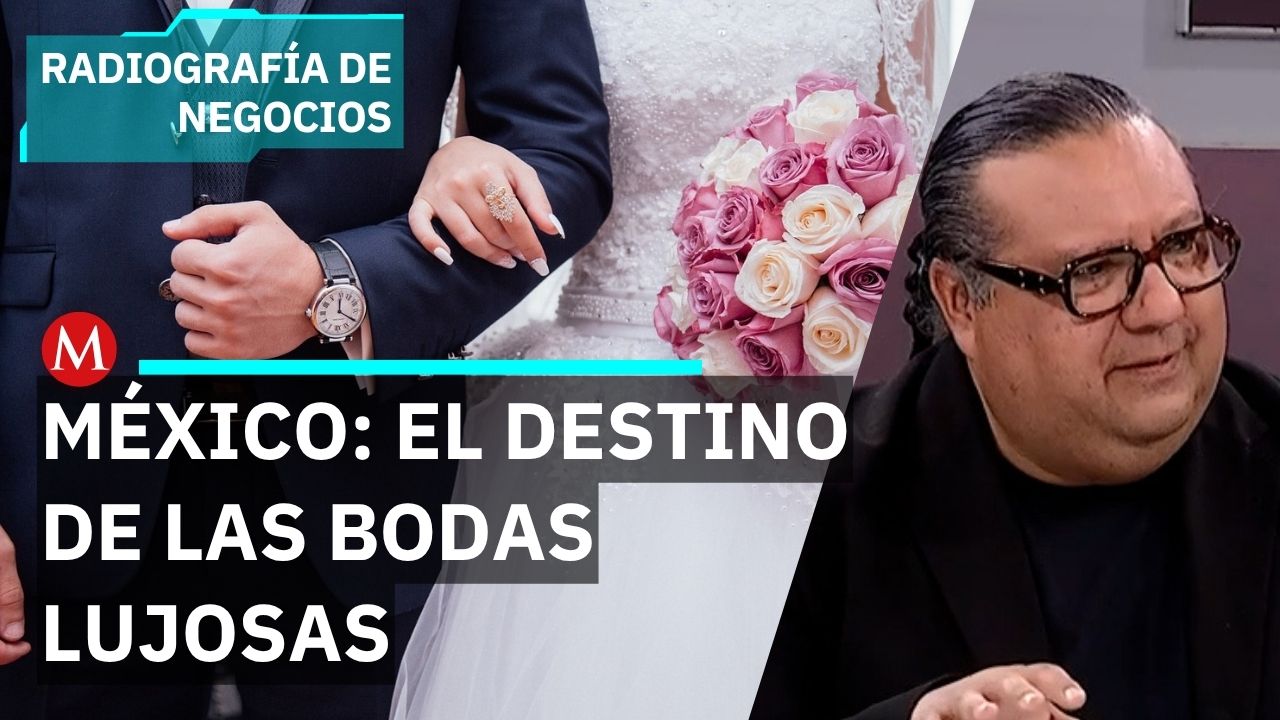 Bodas de lujo en México generarán 4 mil 500 millones de dólares en 2034 | Radiografía de Negocios