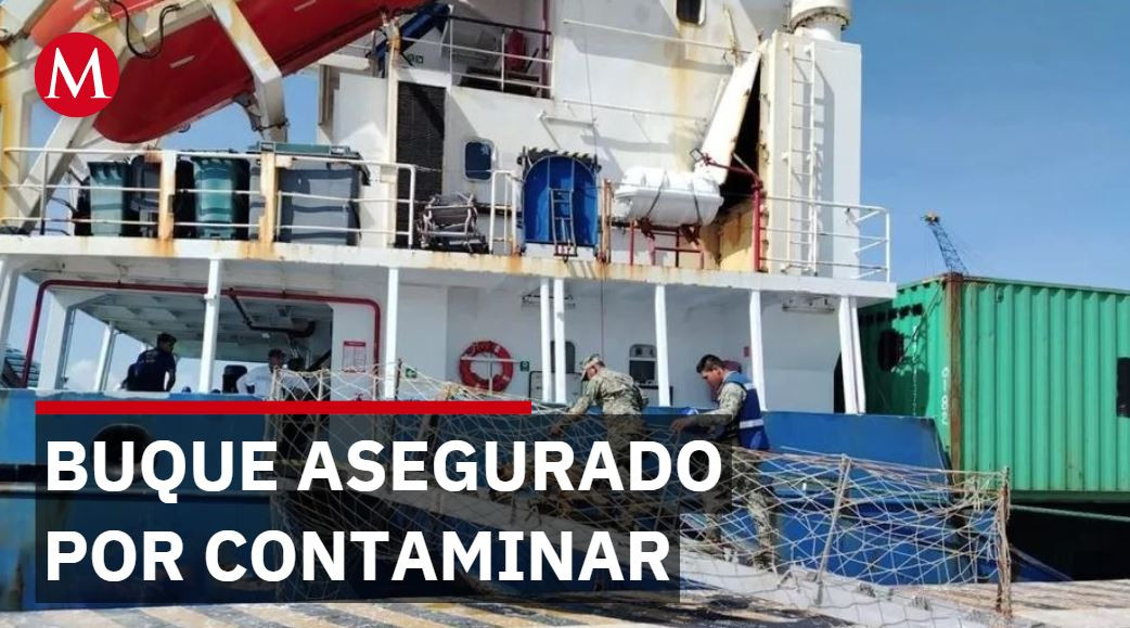 Buque con bandera de Comoras detenido en Yucatán por violaciones a regulaciones marítimas