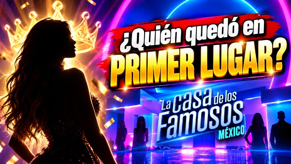 Quién ganó PRIMER lugar La Casa de los Famosos México
