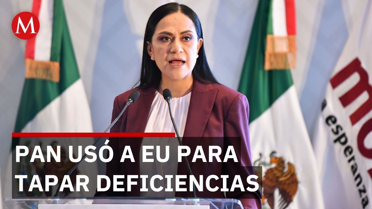 Morena acusa al PAN de promover injerencia extranjera en seguridad