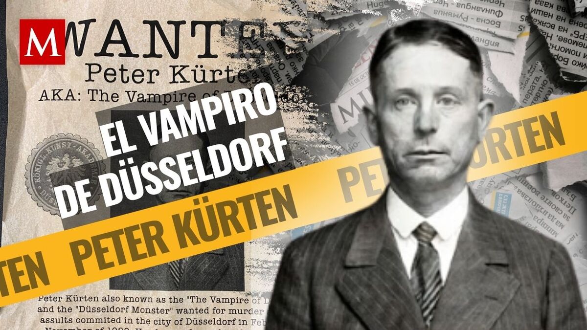 Peter Kürten: "El vampiro de Düsseldorf" | Historias Criminales