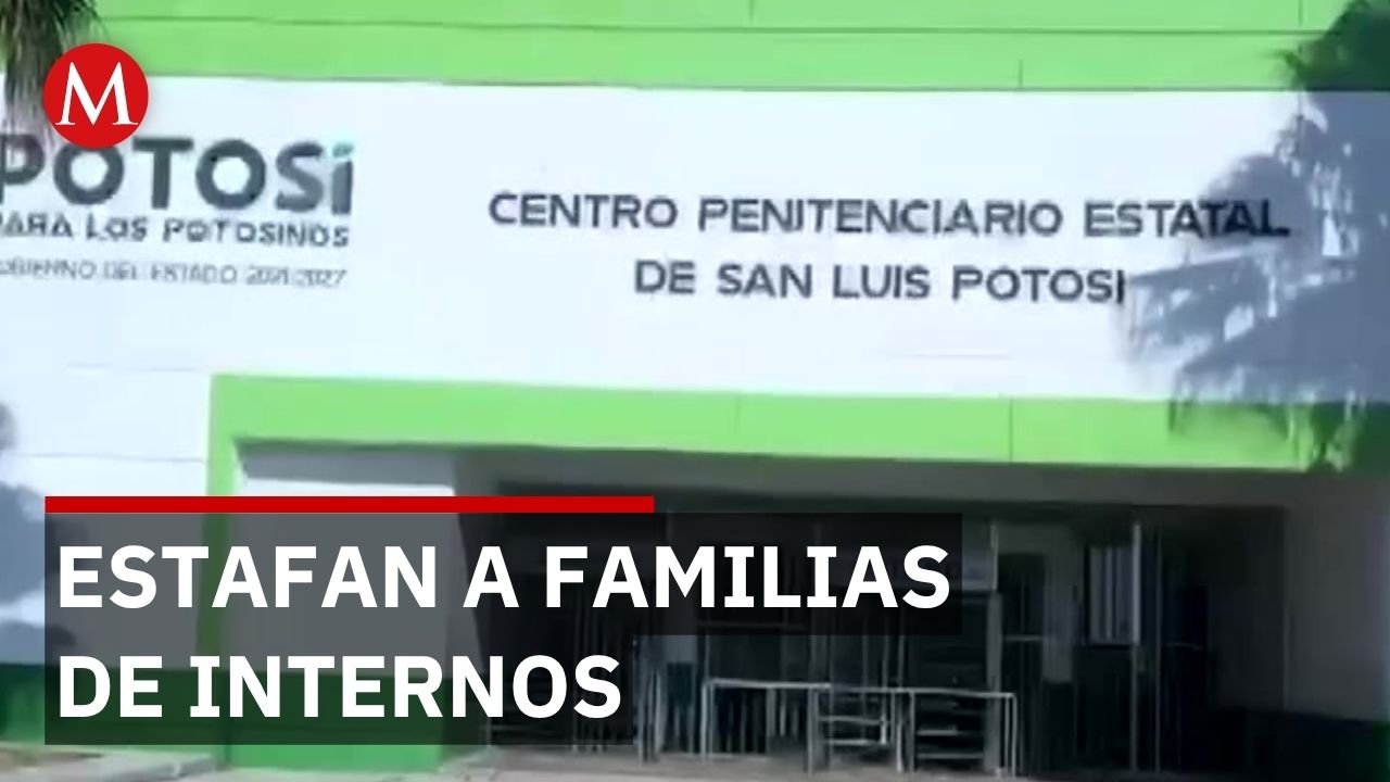 Alerta en San Luis Potosí por fraudes a familias de reclusos