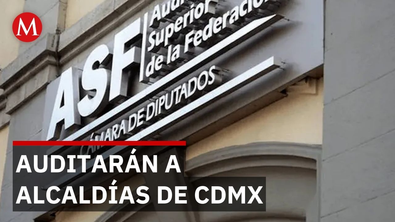 Auditoría Superior inicia revisión fiscal en 16 alcaldías de CdMx