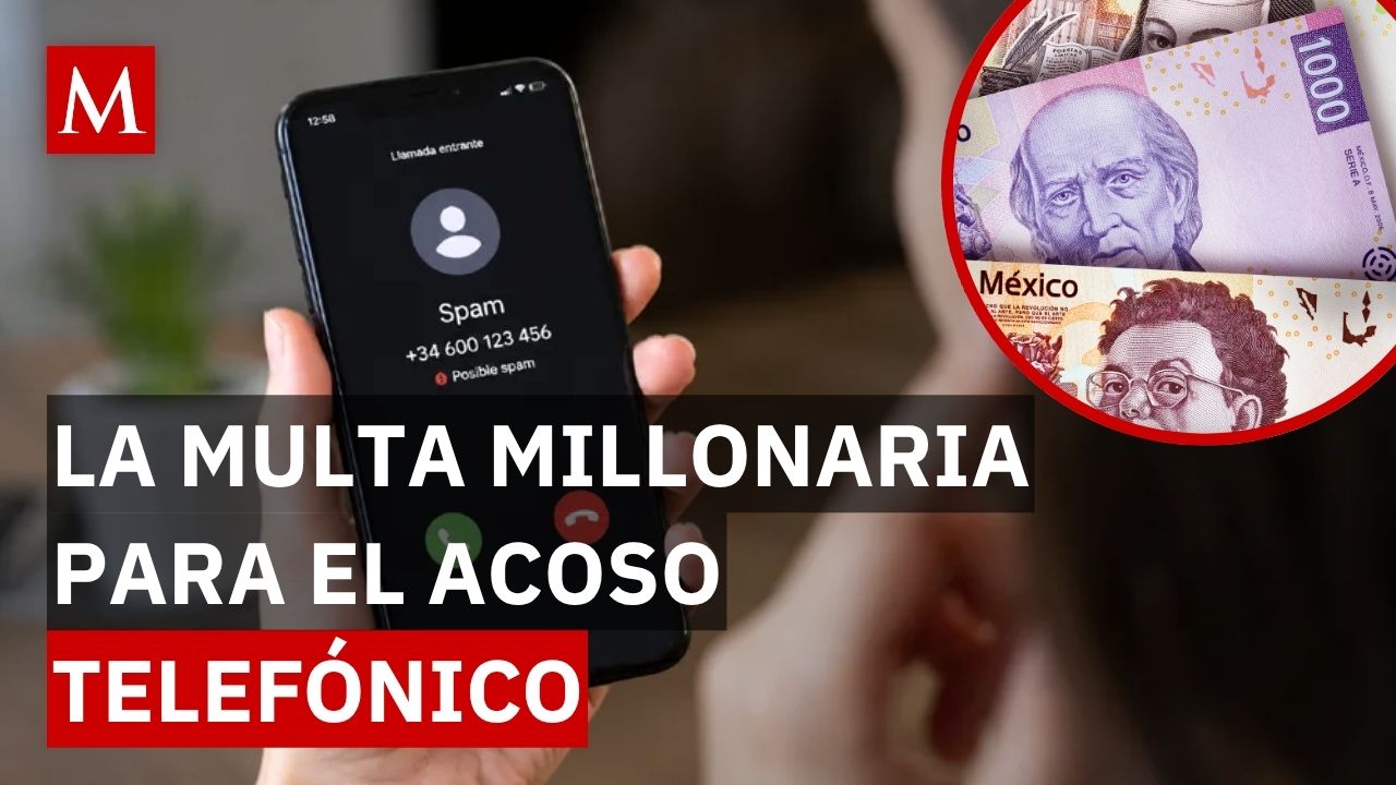 ¿Cansado del spam? Senado aprueba multas de hasta 2.3 mdp por llamadas no deseadas