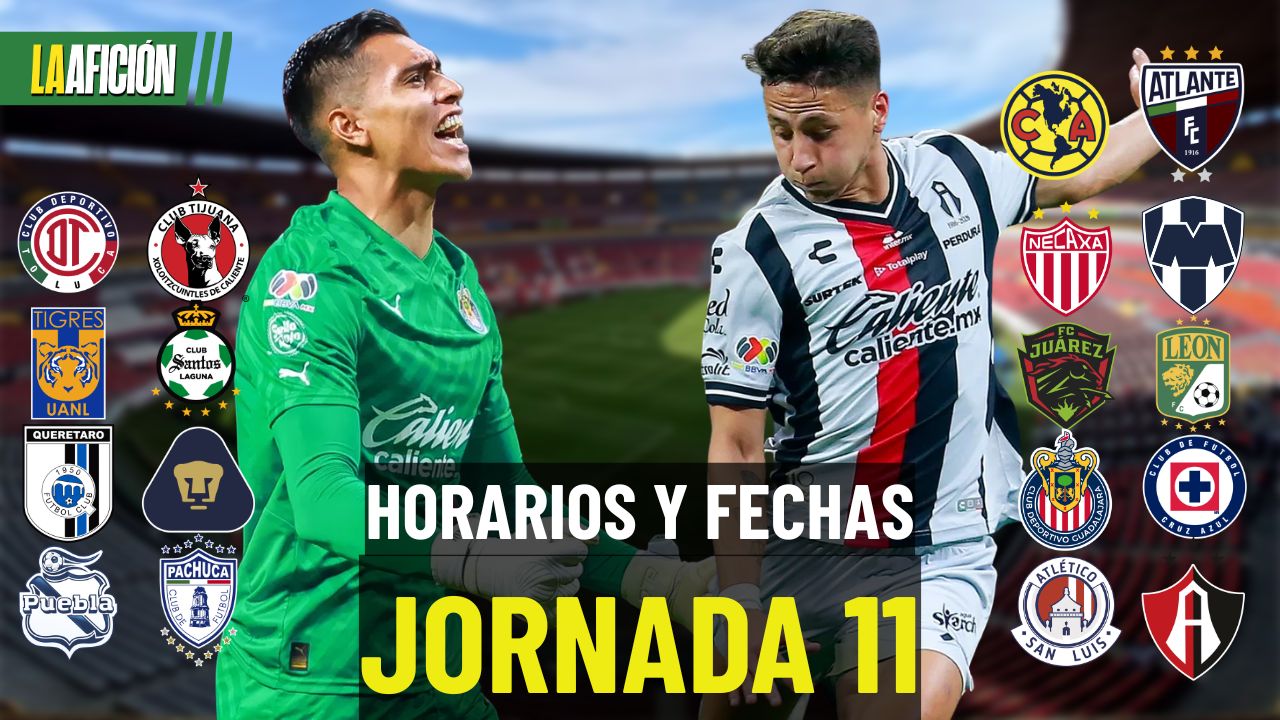 Horarios y dónde ver TODOS los partidos de la jornada 11 de la Liga MX