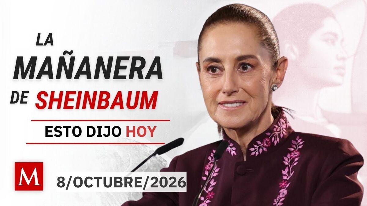 'La Mañanera del Pueblo', jueves 8 de octubre de 2026