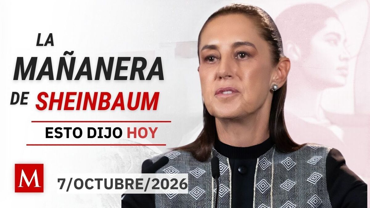 'La Mañanera del Pueblo', miércoles 7 de octubre de 2026