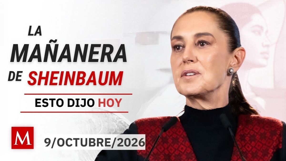'La Mañanera del Pueblo', viernes 9 de octubre de 2026