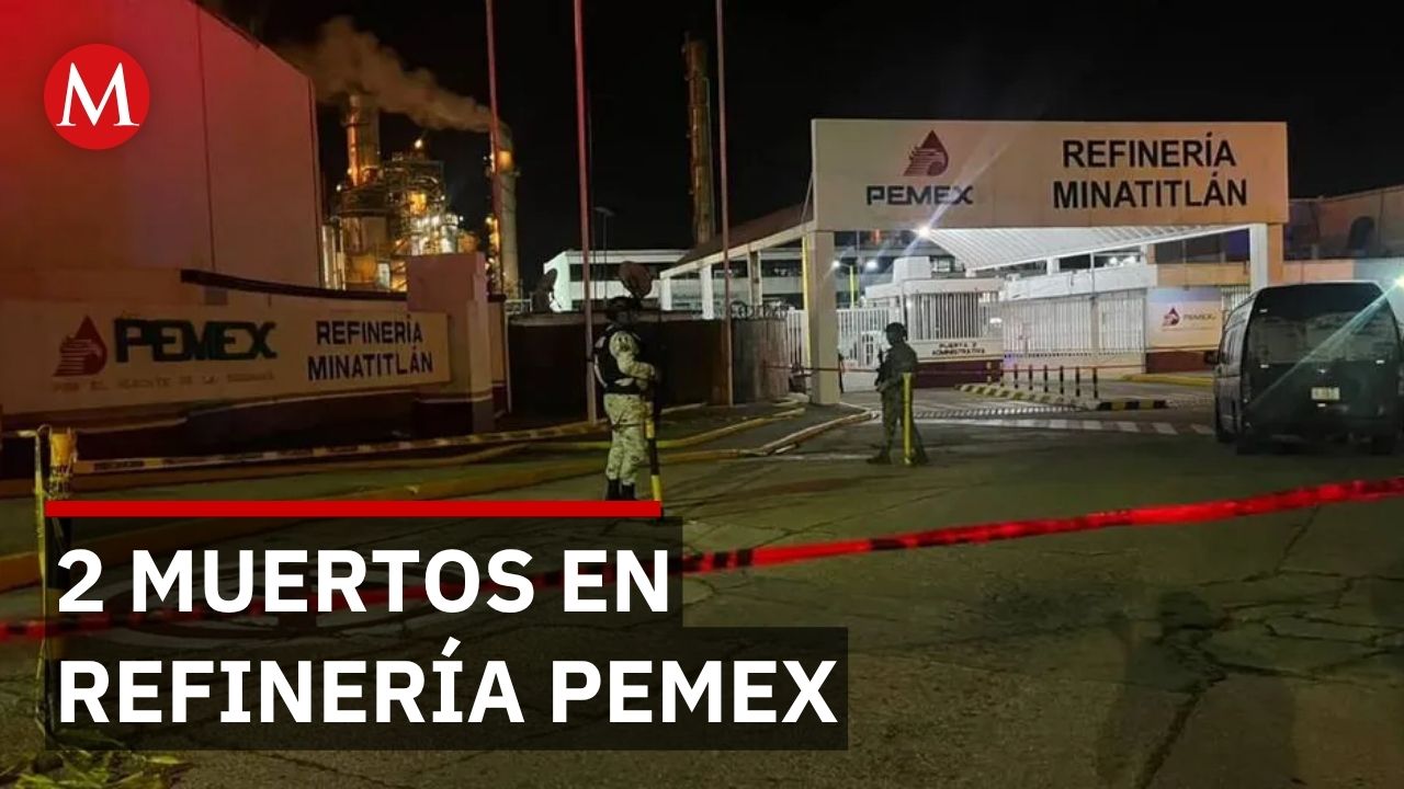Ataque armado en refinería de Pemex deja 2 trabajadores muertos