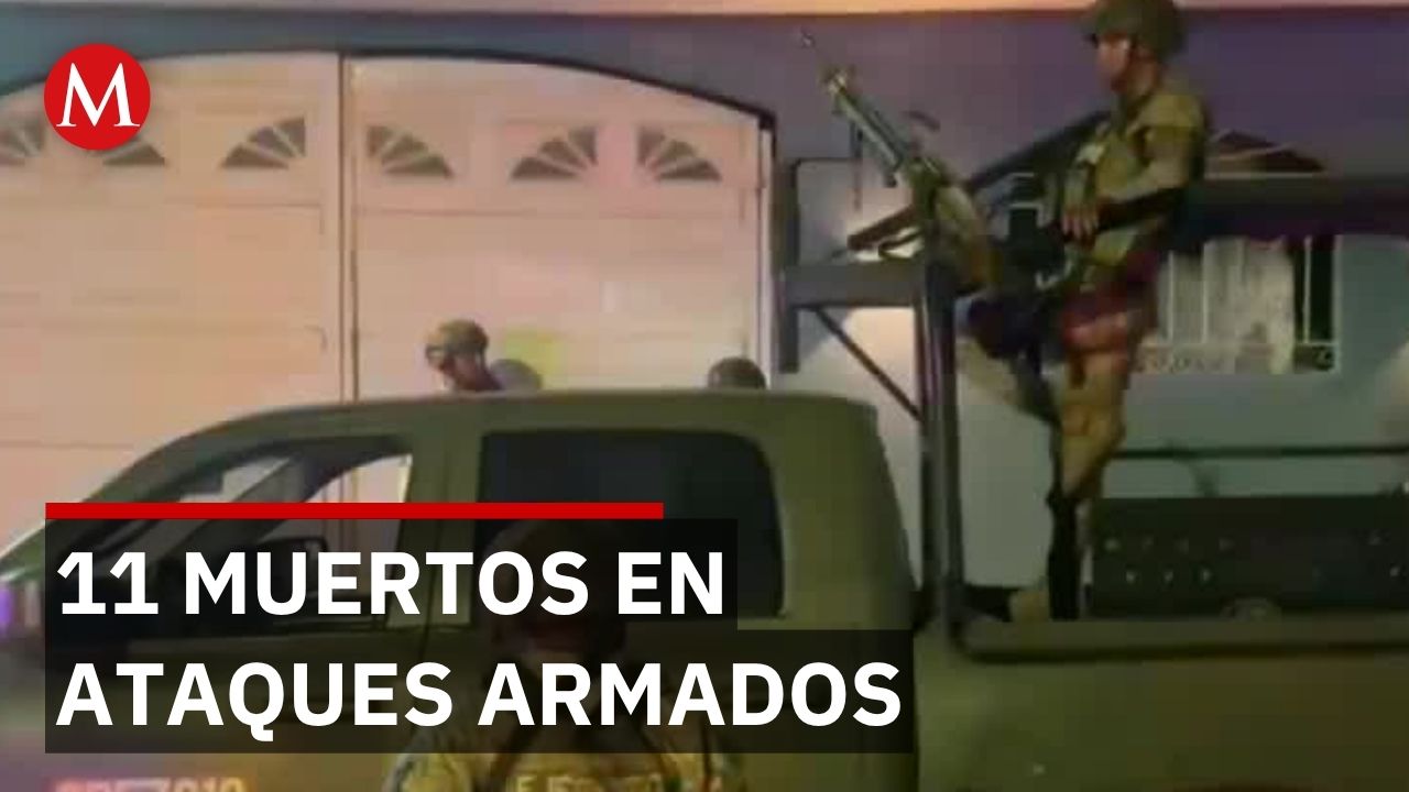 Ataques armados dejan 11 muertos y 4 heridos en Sinaloa