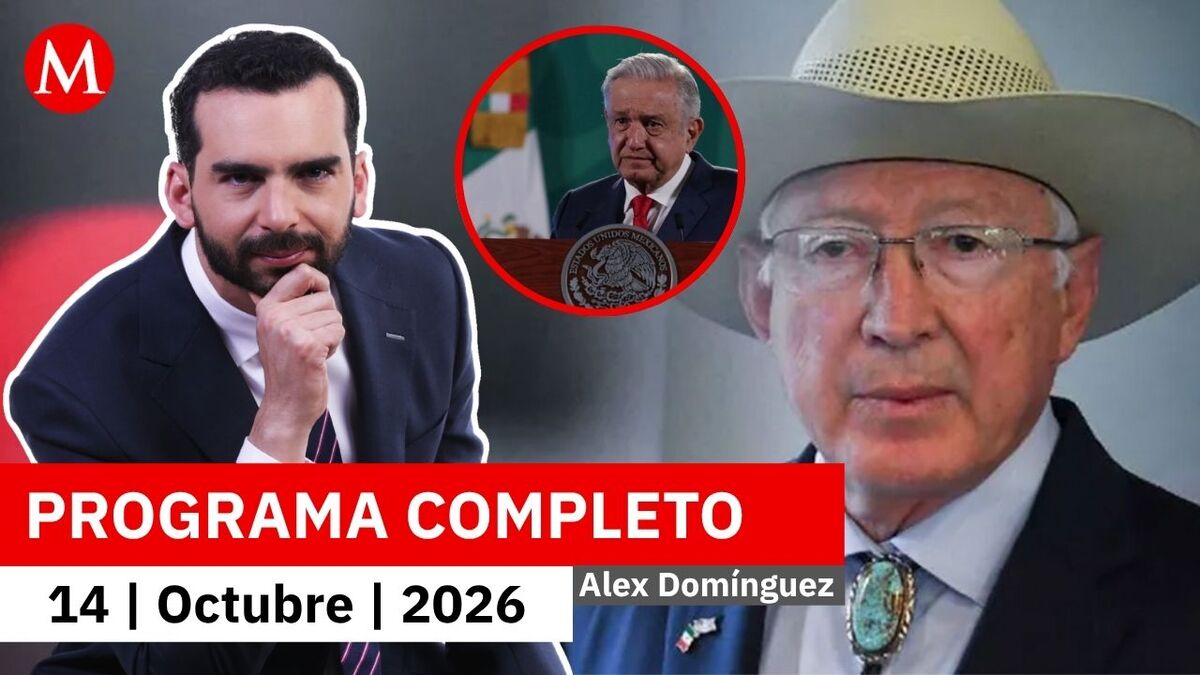 No hubo ruptura con México, fue con AMLO: Ken Salazar | Alejandro Domínguez, 14 de octubre de 2026