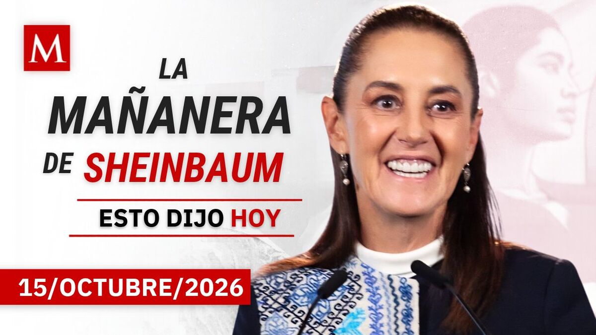 'La Mañanera del Pueblo', jueves 15 de octubre de 2026