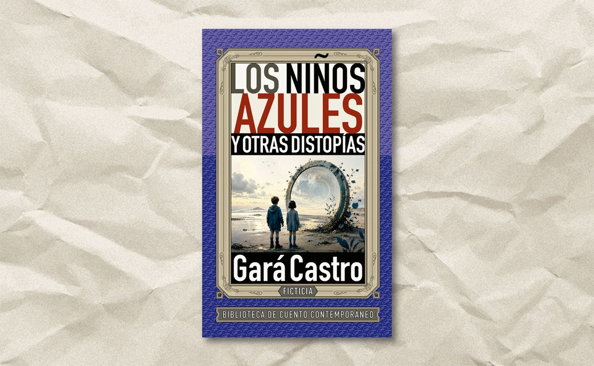 Portada de ‘Los niños azules y otras distopías’, de Gará Castro. (Ficticia)
