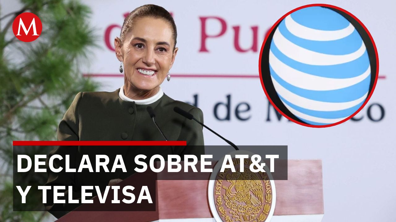 Sheinbaum defiende compra de AT&T por Televisa: promete mejor servicio