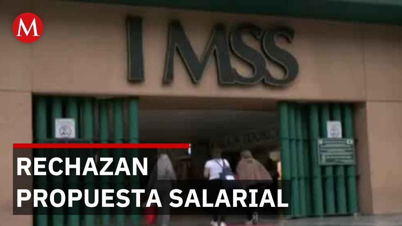 Trabajadores del IMSS rechazan aumento salarial del 6.8 por ciento