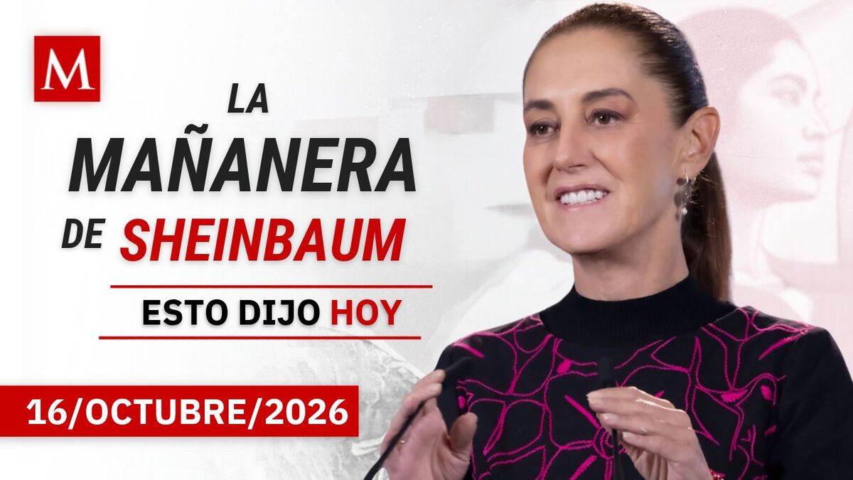 'La Mañanera del Pueblo', viernes 16 de octubre de 2026