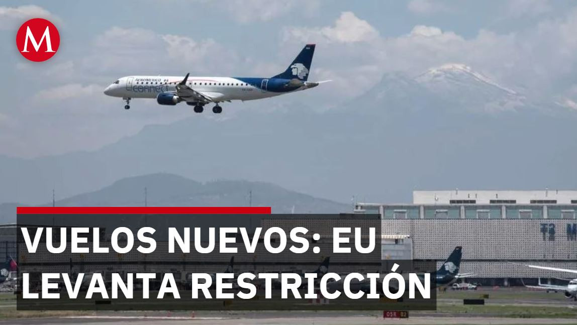 Estados Unidos autoriza nuevos vuelos desde AIFA y Benito Juárez