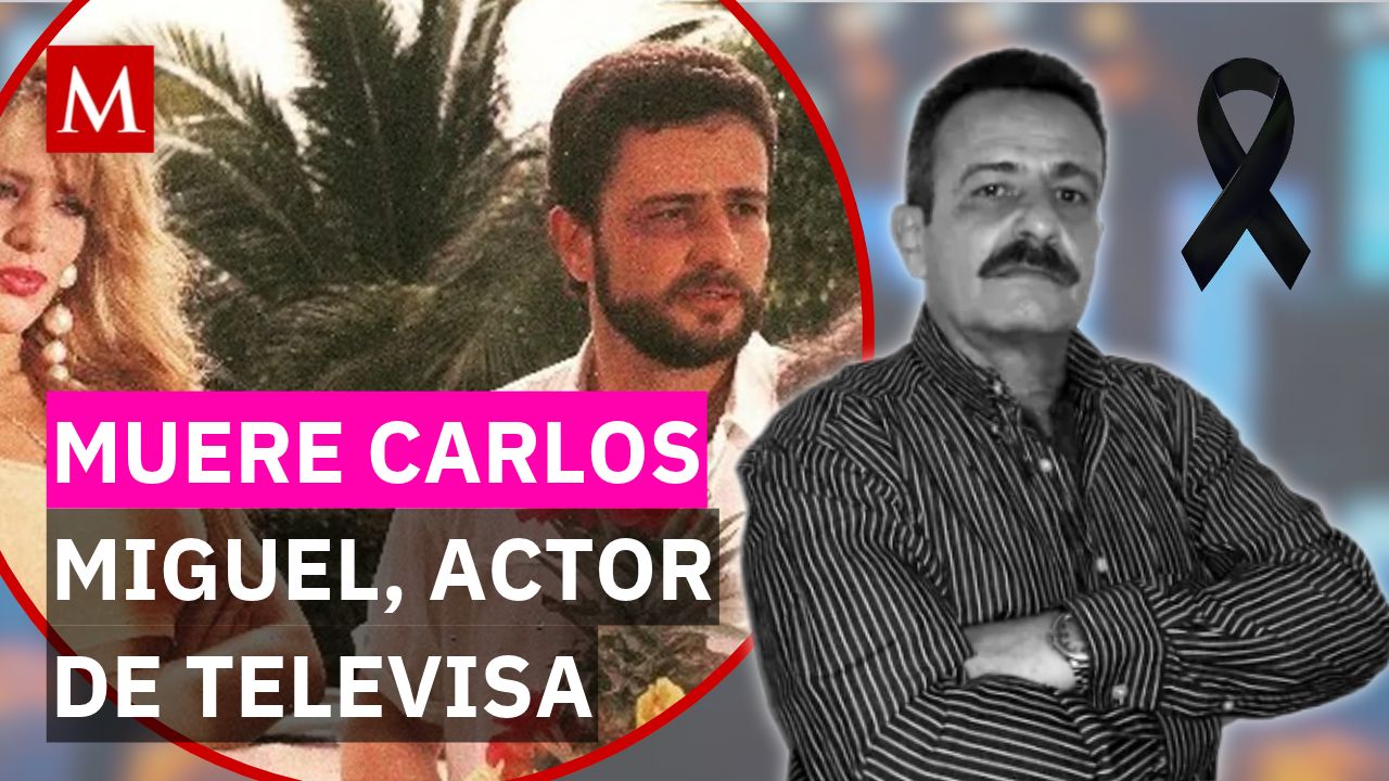 Muere Carlos Miguel: del éxito en Dos mujeres, un camino a una vida lejos de Televisa