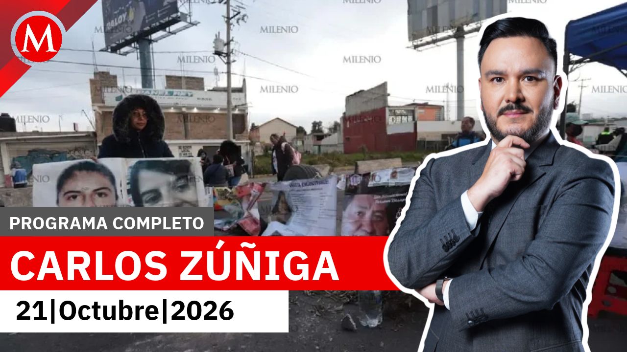 Bloqueo en la México-Toluca por desaparecidos cumple 24 horas | Carlos Zúñiga, 21 de octubre de 2026