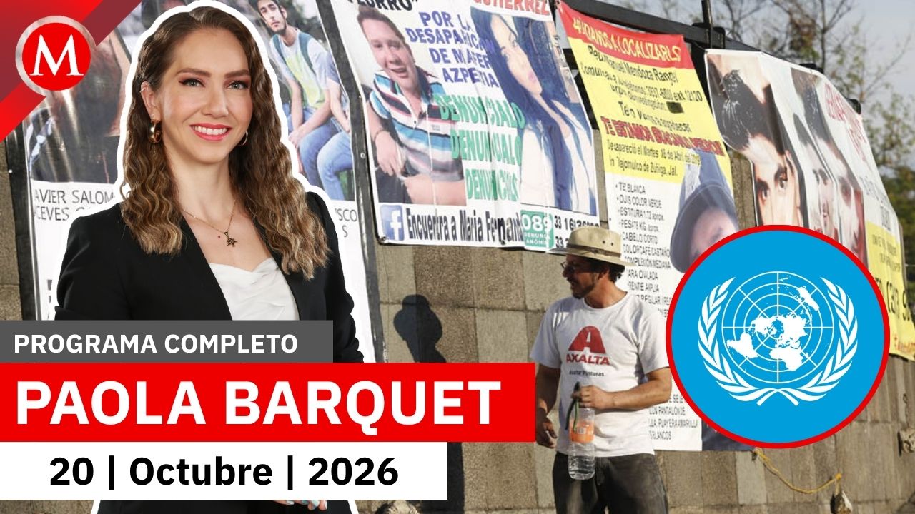 ONU activa artículo 34 por crisis de desaparición en México | Paola Barquet, 20 de octubre de 2026