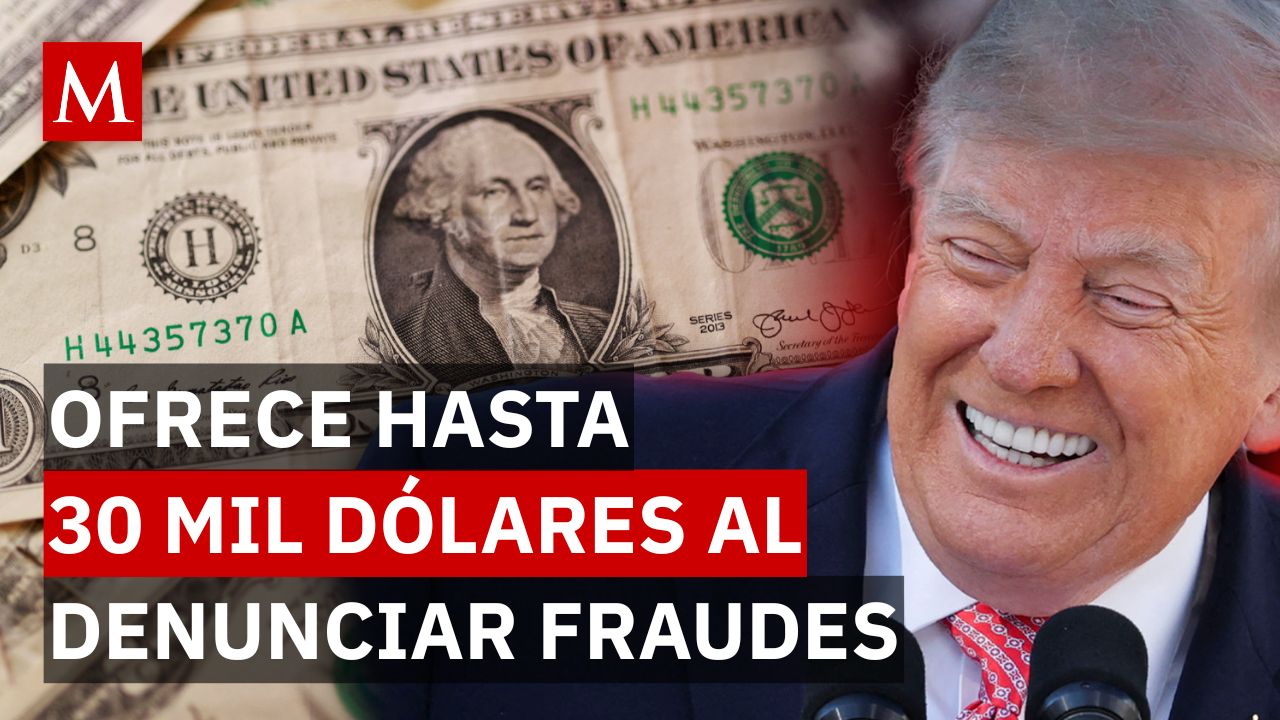¿Te pagan por denunciar? Esto se sabe del programa de recompensas de Trump en EU