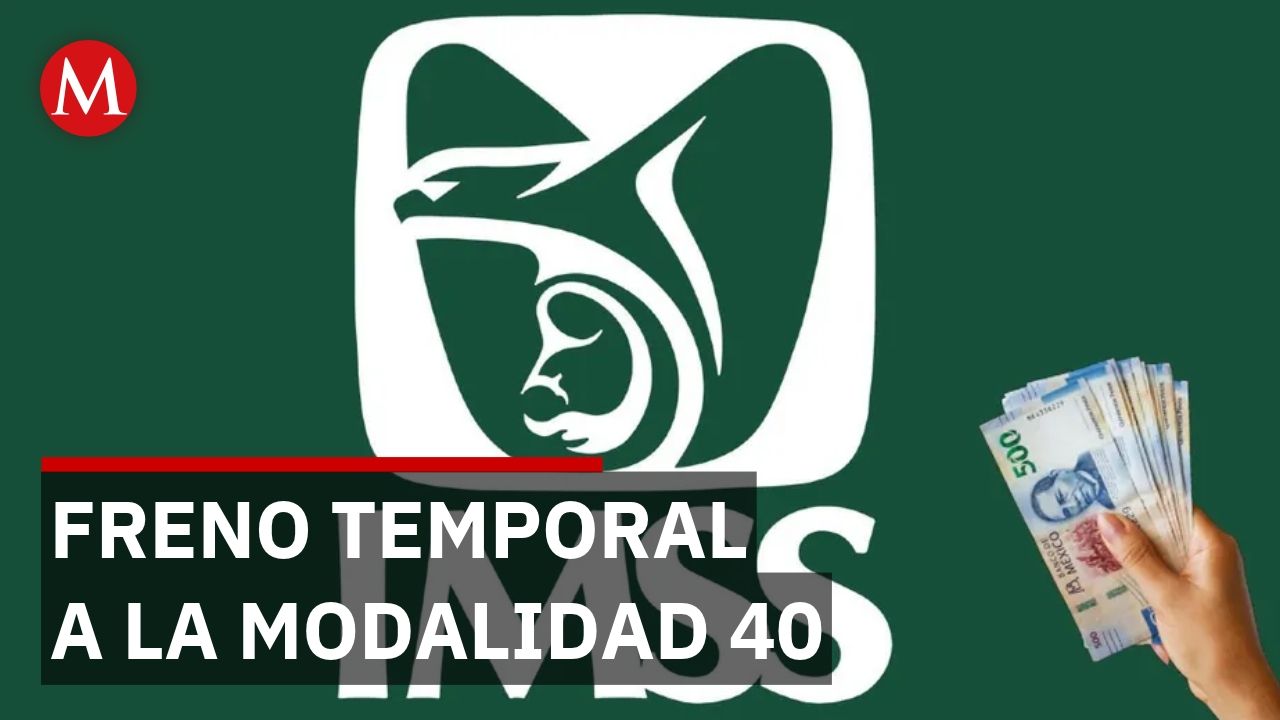 Cambios en la Modalidad 40 del IMSS: Gobierno impone nuevo tope salarial