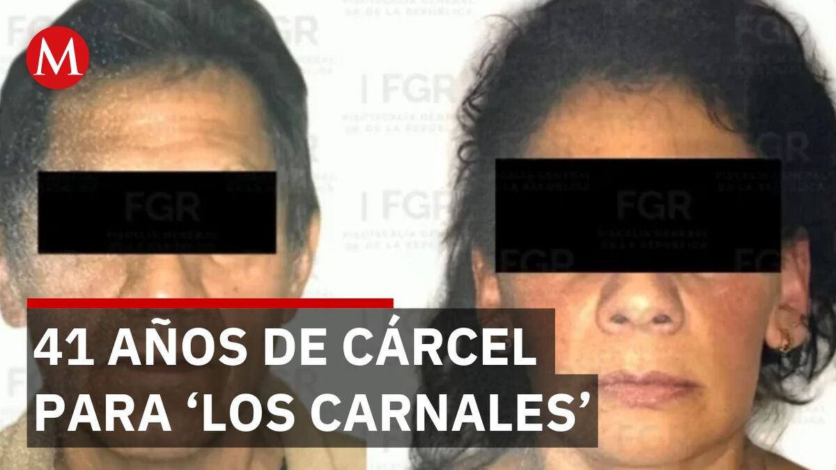 Juez federal condena a 41 años a 'Los Carnales' por secuestro