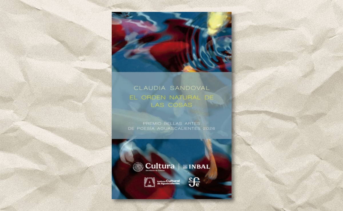 Portada de ‘El orden natural de las cosas’, Claudia Sandoval. (FCE)
