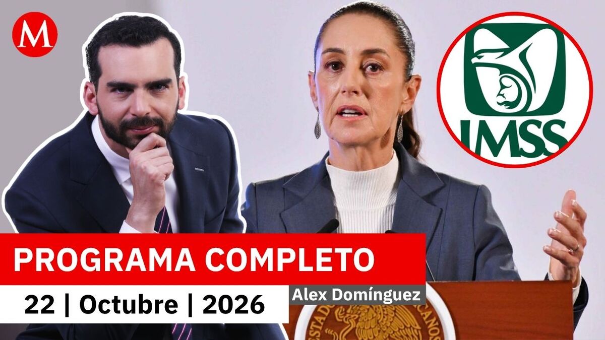 Sheinbaum defiende cambio en la modalidad 40 del IMSS | Alejandro Domínguez, 22 de octubre de 2026